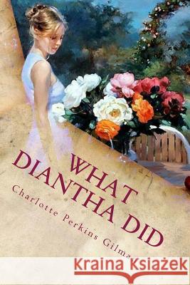 What Diantha Did Charlotte Perkin 9781986186957 Createspace Independent Publishing Platform