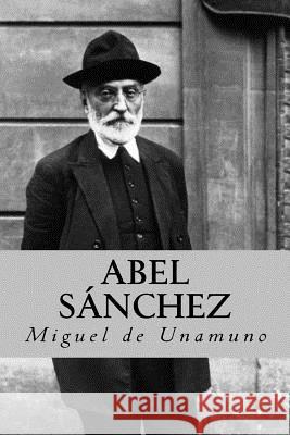 Abel Sanchez (Spanish Edition) Miguel D 9781986188333