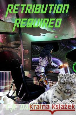 Retribution Required C. R. Daems 9781986193320 Createspace Independent Publishing Platform