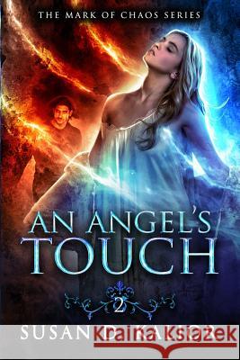 An Angel's Touch Susan D. Kalior 9781986202183 Createspace Independent Publishing Platform