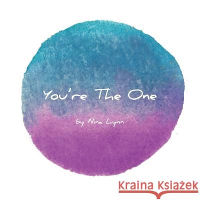 You're the One Mariano Arrien-Gomez Nina Lynn 9781986206624