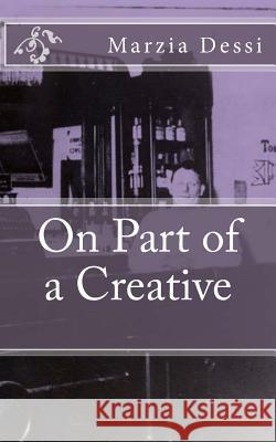 On Part of a Creative Marzia Dessi 9781986213646 Createspace Independent Publishing Platform