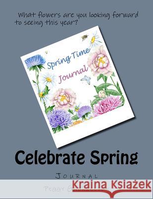 Celebrate Spring Peggy E. Gabrielson 9781986214544