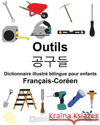 Français-Coréen Outils Dictionnaire illustré bilingue pour enfants Carlson, Suzanne 9781986217439 Createspace Independent Publishing Platform