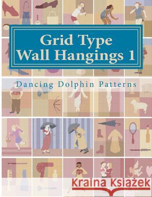 Grid Type Wall Hangings 1: In Plastic Canvas Dancing Dolphin Patterns 9781986217538 Createspace Independent Publishing Platform