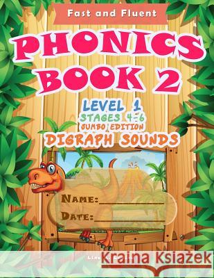 Phonics Book 2: Level 1. Stages 4 - 6 (Digraphs). Jumbo Edition Lina K. Lapina 9781986220606 Createspace Independent Publishing Platform