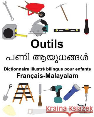 Français-Malayalam Outils Dictionnaire illustré bilingue pour enfants Carlson, Suzanne 9781986223737 Createspace Independent Publishing Platform