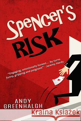 Spencer's Risk Andy Greenhalgh 9781986229265 Createspace Independent Publishing Platform