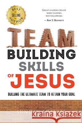 Team building skills of Jesus Adelaja, Sunday 9781986231206