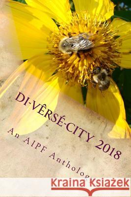 di-verse-city 2018: An Anthology of Austin International Poetry Festival Stone, Charles A. 9781986234160