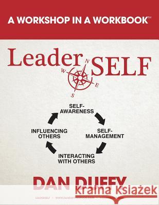 LeaderSELF: A Leadership Development Program Duffy, Dan 9781986235297 Createspace Independent Publishing Platform