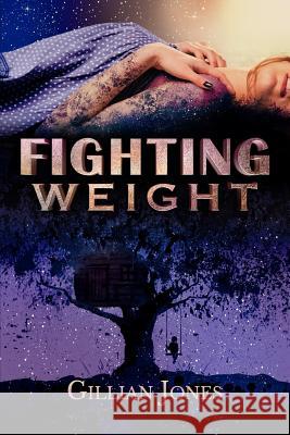 Fighting Weight Gillian Jones 9781986236355 Createspace Independent Publishing Platform