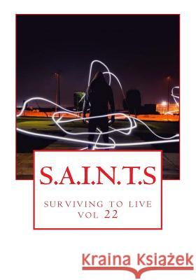 S.A.I.N.T.S: surviving to live Pelmore, E. Mark 9781986238731