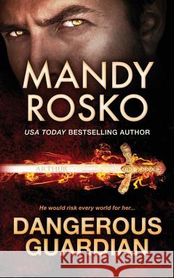 Dangerous Guardian Mandy Rosko 9781986247078 Createspace Independent Publishing Platform