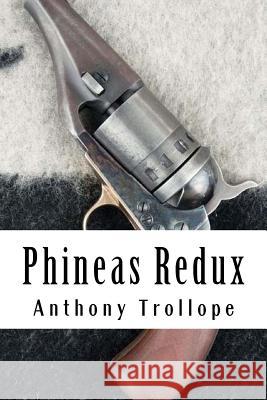 Phineas Redux Anthony Trollope 9781986247931 Createspace Independent Publishing Platform