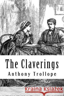 The Claverings Anthony Trollope 9781986249461 Createspace Independent Publishing Platform