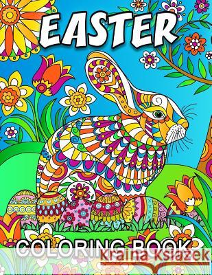 Easter Coloring Book: Adult Coloring Book Easy, Fun, Beautiful Coloring Pages Kodomo Publishing 9781986258692 Createspace Independent Publishing Platform