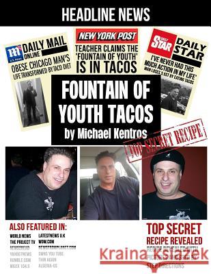 Fountain of Youth Tacos Michael Kentros 9781986259552 Createspace Independent Publishing Platform