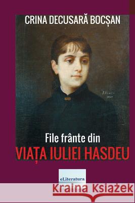 File Frante Din Jurnalul Iuliei Hasdeu Crina Decusara Bocsan Vasile Poenaru 9781986263283 Createspace Independent Publishing Platform