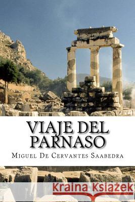 Viaje Del Parnaso Saabedra, Miguel de Cervantes 9781986264341 Createspace Independent Publishing Platform