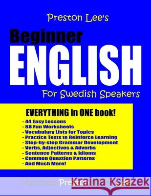 Preston Lee's Beginner English For Swedish Speakers Lee, Kevin 9781986264426