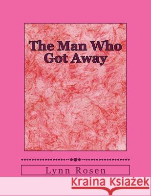 The Man Who Got Away: Sisterhood 10 Joanne Pons Tisha Ferron Lynn Rosen 9781986267335