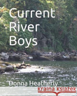 Current River Boys Donna Heatherly 9781986278539