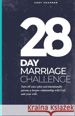 The 28-Day Marriage Challenge Cody Chapman 9781986279178