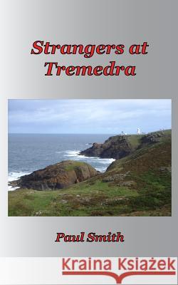 Strangers at Tremedra Paul Smith 9781986279390 Createspace Independent Publishing Platform