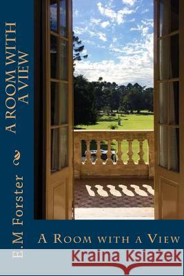 A Room with a View E. M. Forster Jv Editors 9781986283304 Createspace Independent Publishing Platform