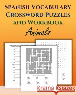 Spanish Vocabulary Crossword Puzzles and Workbook, Animals Christea Blue 9781986286152 Createspace Independent Publishing Platform