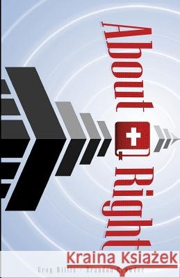 About Right Greg Willis Brandon Crowder 9781986287005