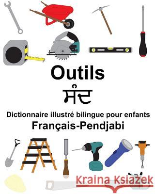 Français-Pendjabi Outils Dictionnaire illustré bilingue pour enfants Carlson, Suzanne 9781986293419 Createspace Independent Publishing Platform