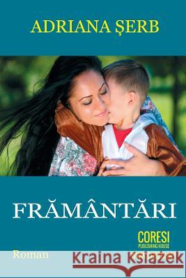 Framantari: Roman Adriana Serb Vasile Poenaru 9781986304696 Createspace Independent Publishing Platform