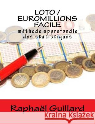 loto/ euromillionsfacile: methode approfondie des statistiques Guillard, Raphael 9781986310963