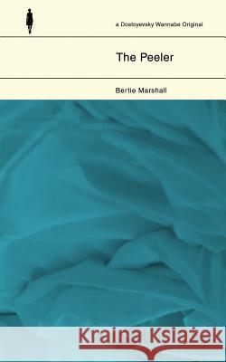 The Peeler Bertie Marshall 9781986321143 Createspace Independent Publishing Platform