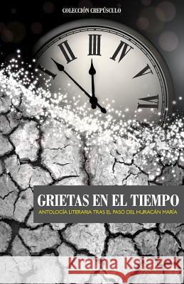 Grietas en el tiempo Gomez, Lewis Perez 9781986322072 Createspace Independent Publishing Platform