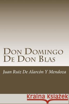 Don Domingo De Don Blas de Alarcon y. Mendoza, Juan Ruiz 9781986323826 Createspace Independent Publishing Platform