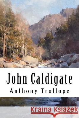 John Caldigate Anthony Trollope 9781986326445