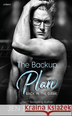 The Backup Plan Jen McLaughlin 9781986327541 Createspace Independent Publishing Platform