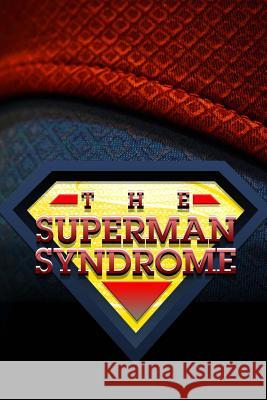 The Superman Syndrome Stephen Thompson 9781986327817