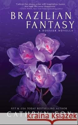 Brazilian Fantasy Cathryn Fox 9781986328289 Createspace Independent Publishing Platform