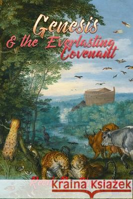 Genesis & the Everlasting Covenant Reed R. Simonsen 9781986328715 Createspace Independent Publishing Platform