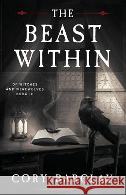 The Beast Within Cory Barclay 9781986335461