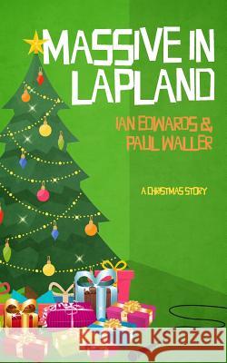 Massive In Lapland Waller, Paul 9781986335942 Createspace Independent Publishing Platform