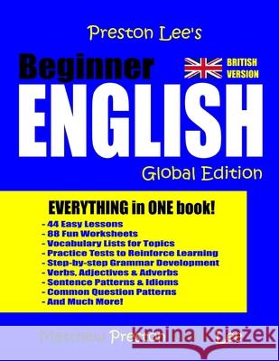 Preston Lee's Beginner English - Global Edition (British Version) Kevin Lee Matthew Preston 9781986337687 Createspace Independent Publishing Platform