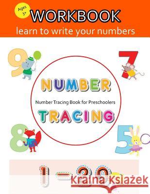 Number Tracing Book for Preschoolers: Number Tracing Book, Practice For Kids, Ages 3-5, Learn numbers 0 to 20 Ammy Junior 9781986341370