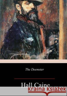 The Deemster Hall Caine 9781986342698 Createspace Independent Publishing Platform