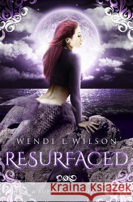 Resurfaced: (Suppressed Book 2) Wilson, Wendi L. 9781986345118