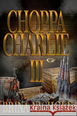 Choppa Charlie 3 Brina Nichole 9781986352345